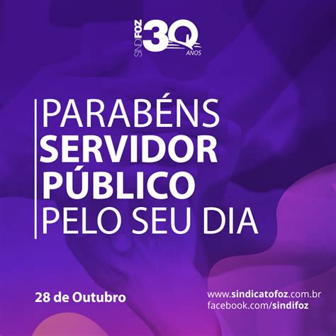 Parabéns Servidor Público pelo seu dia Sindifoz