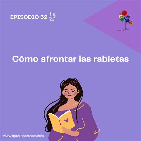 Episodio 52 Cómo afrontar las rabietas Tejiendo Redes