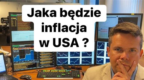 Inflacja W Usa Jaka B Dzie I Co B Dzie Z Niej Wynika Youtube