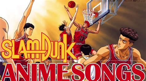 SLAM DUNK スラムダンク 全主題歌アニソンメドレー Openings Endings Full Anime Songs Mix 灌