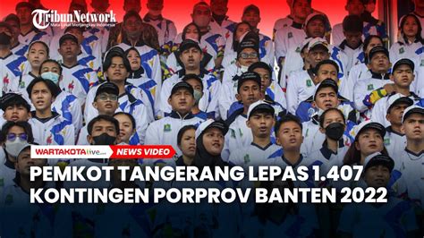 Pemkot Tangerang Lepas 1 407 Kontingen Yang Akan Berlaga Di Porprov