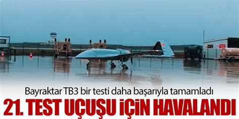 Bayraktar TB3 SİHA 21 test uçuşunu başarıyla tamamladı