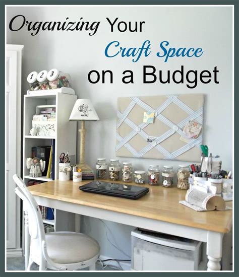 Organizing Your Craft Room On A Budget Craft Room Ideas On A Budget