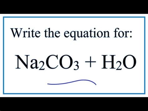 Balanced Equation For The Dissolution Of Sodium Carbonate In Water ...