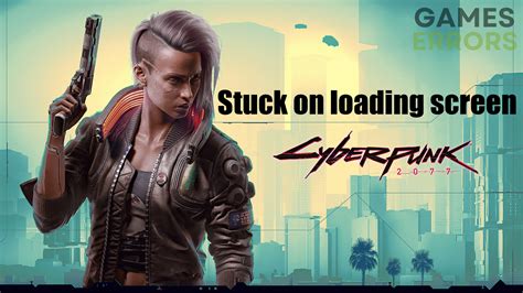 Cyberpunk Stuck On Loading Screen How To Fix It