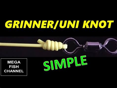 Best Fishing Knots For Hook Swivel Grinner Uni Knot SIMPLE And