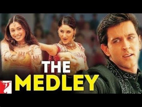 The Medley Song Mujhse Dosti Karoge Yash Raj Film Hrithik Roshan