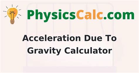 Acceleration Due To Gravity Calculator Step By Step Process