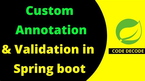 Custom Annotations And Validation In Spring Boot With Demo Code