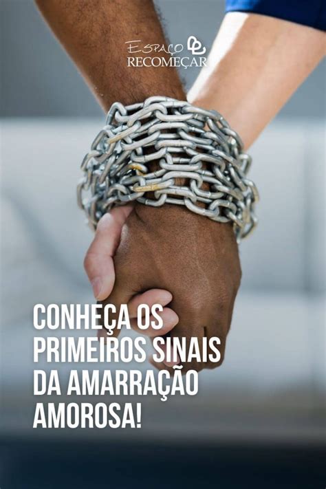 Primeiros Sinais Da Amarra O Amorosa Quais S O