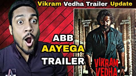 Vikram Vedha Trailer Release Date L Vikram Vedha Trailer Update L