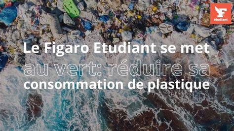 Comment R Duire Sa Consommation De Plastique La Fac Ou L Cole