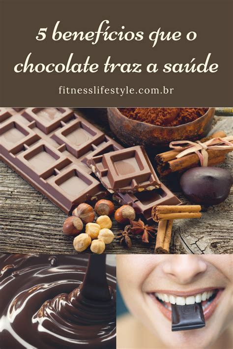 5 benefícios que o chocolate traz a saúde Veja quais são os benefícios