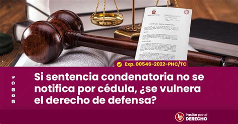 Si Sentencia Condenatoria No Se Notifica Por Cédula ¿se Vulnera El