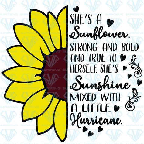 Shes A Sunflower Strong And Bold And True To Herself Shes Sunshine