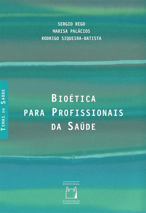 Bio Tica Para Profissionais Da Sa De Ebook Rego Sergio Pal Cios