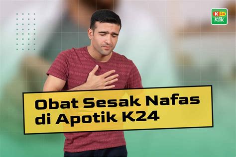 18 Obat Sesak Nafas di Apotik yang Ampuh dan Harganya