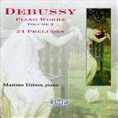 Debussy Piano Works Vol Preludes Martino Tirimo