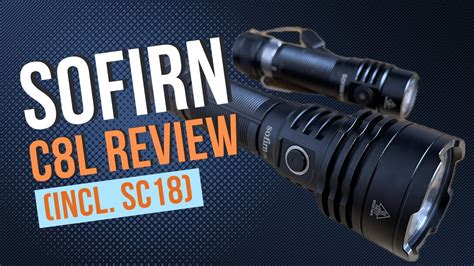 Sofirn C8L Review 21700 Battery Big Beam Thrower YouTube