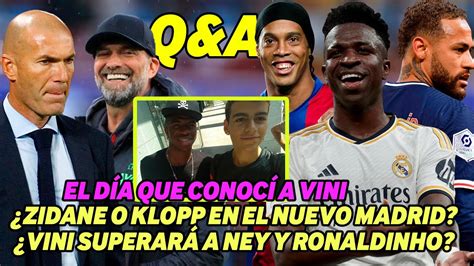 El D A Que Conoc A Vin Cius Zidane O Klopp Como Sustituto De