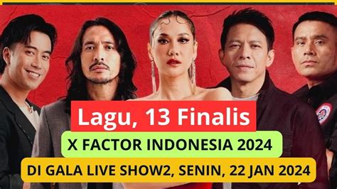 Lagu Yg Akan Dinyanyikan Finalis X Factor Indonesia Di Babak Gala