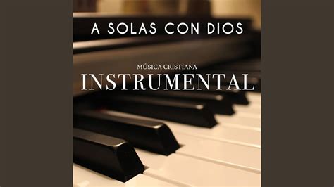 M Sica Para Sentir La Presencia De Dios Youtube Music