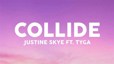 Justine Skye Ft Tyga Collide Lyrics YouTube