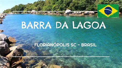 Barra Da Lagoa L Florian Polis Sc L Brasil Youtube