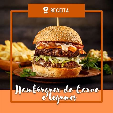 Hamb Rguer De Carne E Legumes Del Cia Veja Esta E Outras Receitas No