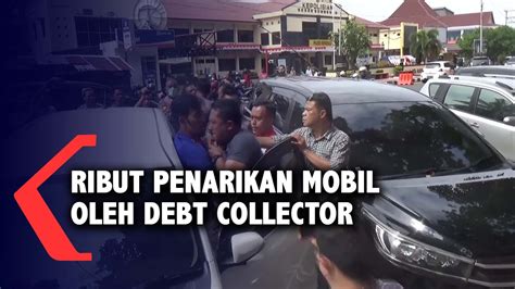 Ribut Penarikan Mobil Oleh Debt Collector Youtube