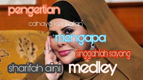 Dato Sharifah Aini Medley Youtube