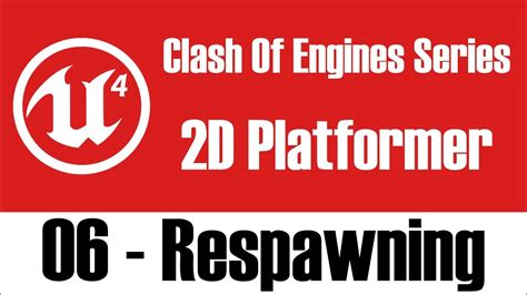 Clash Of Engines Unreal 4 19 2D Platformer 06 Respawning YouTube