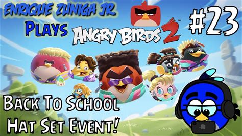 Back To School Hat Set Event 📚🎒📓 ️ Enrique Plays Angry Birds 2 Silent 23 Ab2 Creators