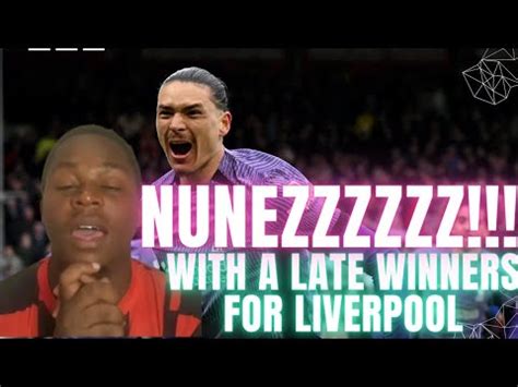 Darwin Núñez with a LATE winner for Liverpool YouTube