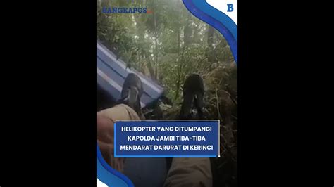 Helikopter Yang Ditumpangi Kapolda Jambi Tiba Tiba Mendarat Darurat Di