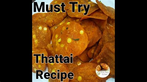 Thattai Recipe L Elladai L Diyas Tasty Kitchen Youtube