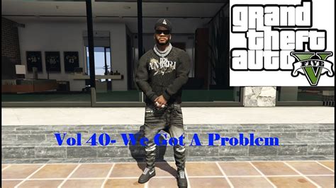 GTA 5 Mods Rags To Riches Vol 40 We Got A Problem YouTube