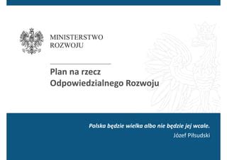 Plan Na Rzecz Odpowiedzialnego Rozwoju PPT