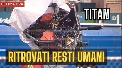 Recupero Del Titan Ritrovamento Di Resti Umani All Interno YouTube