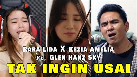 Rara Lida Feat Glen Hanz Sky Kezia Amelia Tak Ingin Usai Duet