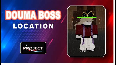 Douma Boss Location In Project Slayers Where To Find Douma Boss Youtube