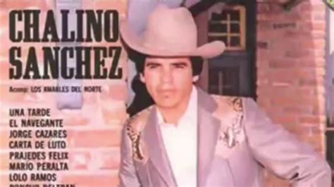 CHALINO SÁNCHEZ El Navegante YouTube