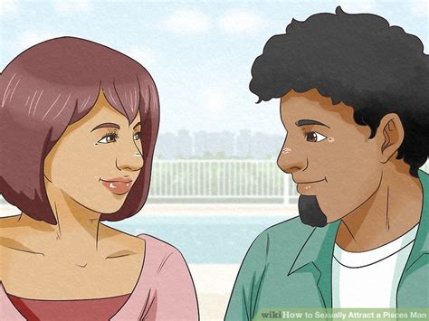 Easy Ways To Sexually Attract A Pisces Man Wikihow