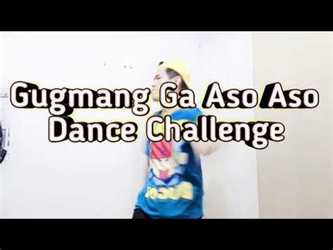 Gugmang Ga Aso Aso Dj Rowel Dance Challenge YouTube