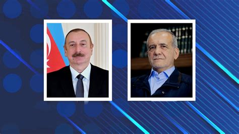 Azerbaijani President Invites Irans President Elect Pezeshkian To