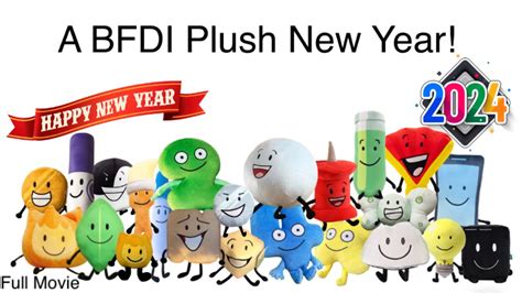 A Bfdi Plush New Year 2024 Full Movie 4k Special Youtube