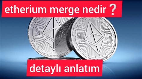 ethereum merge nedir detaylı anlatım ethereum merge YouTube