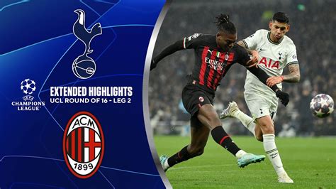 Tottenham Vs Ac Milan Extended Highlights Ucl Round Of 16 Leg 2