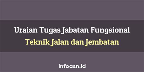 Butir Uraian Tugas Jabatan Fungsional Teknik Jalan Dan Jembatan Ahli Muda