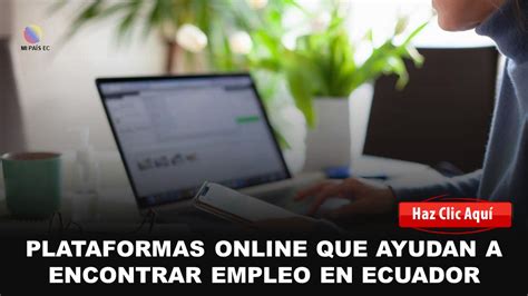 Plataformas online que ayudan a encontrar empleo Mi País EC